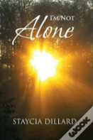 I'M Not Alone