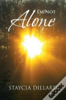 I'M Not Alone