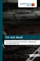 I'M Not Dead