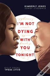 I'M Not Dying With You Tonight
