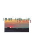 I'M Not From Here