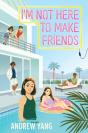 I'M Not Here To Make Friends - Preview