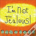 I'M Not Jealous!