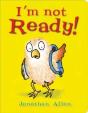 I'M Not Ready! - Preview