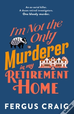 Capa do artigo I'M Not The Only Murderer In My Retirement Home