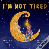 I'M Not Tired