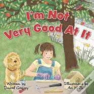 I'M Not Very Good At It