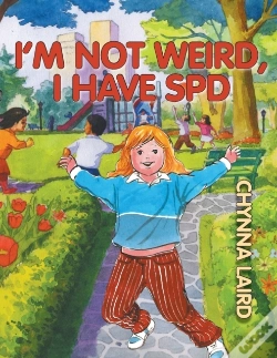 Capa do artigo I'M Not Weird, I Have Sensory Processing Disorder (Spd)