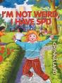 I'M Not Weird, I Have Sensory Processing Disorder (Spd) - Preview