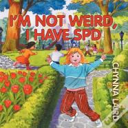 I'M Not Weird, I Have Sensory Processing Disorder (Spd)