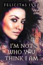 I'M Not Who You Think I Am - Preview