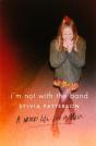I'M Not With The Band - Preview