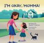 I'M Okay, Momma! - Preview