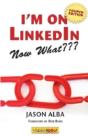 I'M On Linkedin--Now What???  Fourth Edi - Preview