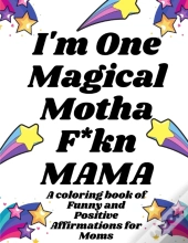 I'M One Magical Mf'N Mama