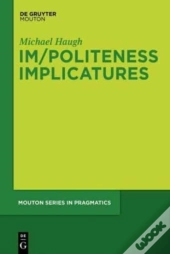 Im/Politeness Implicatures