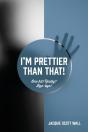 I'M Prettier Than That! One Hit! Really? Bye-Bye! - Preview