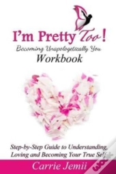 I'M Pretty Too! Workbook