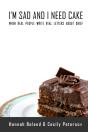 I'M Sad And I Need Cake - Preview