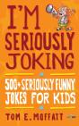 I'M Seriously Joking: 500+ Seriously Fun - Preview