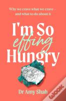 I'M So Effing Hungry