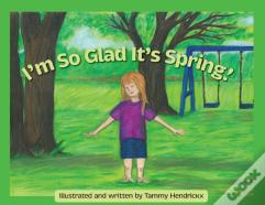 I'M So Glad It'S Spring!