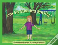 I'M So Glad It'S Spring!