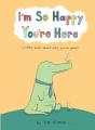 I'M So Happy You'Re Here - Preview