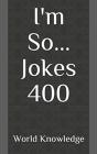 I'M So... Jokes 400 - Preview