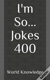 I'M So... Jokes 400