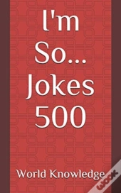 I'M So... Jokes 500