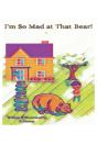 I'M So Mad At That Bear! - Preview