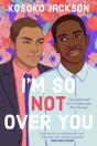 I'M So (Not) Over You - Preview