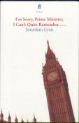 I'M Sorry Prime Minister, I Can'T Quite Remember