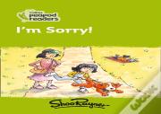 I'M Sorry!