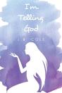 I'M Telling God - Preview