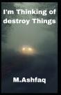 I'M Thinking Of Destroy Things - Preview