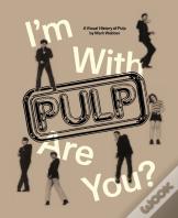 I'M With Pulp, Are You?