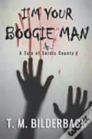 I'M Your Boogie Man - A Tale Of Sardis County