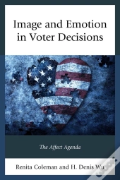 Image And Emotion In Voter Decisions