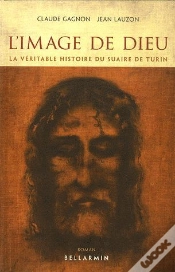 Capa do artigo Image De Dieu ; La Véritable Histoire Du Suaire De Turin
