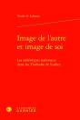 Image De L'Autre Et Image De Soi : Les Stéréotypes Nationaux Dans Les Tischreden De Luther - Preview