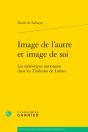 Image De L'Autre Et Image De Soi : Les Stéréotypes Nationaux Dans Les Tischreden De Luther - Preview