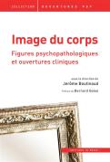 Image Du Corps, Figures Psychopathologiques Et Ouvertures Cliniques