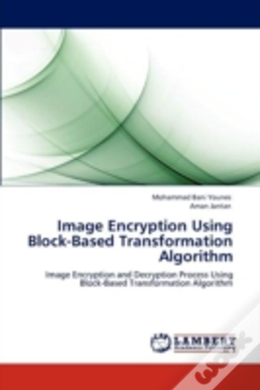 Image Encryption Using Block-Based Transformation  Algorithm