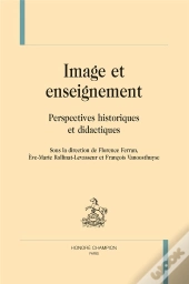 Image Et Enseignement ; Perspectives Historiques Et Didactiques