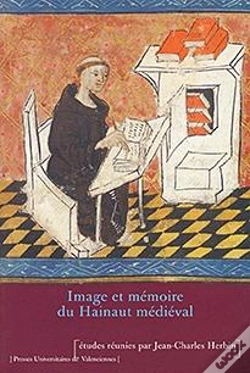 Capa do artigo Image Et Mémoire Du Hainaut Médiéval