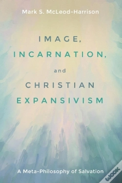 Capa do artigo Image, Incarnation, And Christian Expansivism