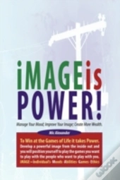 Image Is Power: Manage Your Mood; Improv