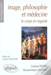 Image, Philosophie Et Medecine - Le Corps En Regards